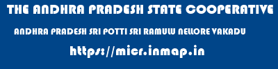 THE ANDHRA PRADESH STATE COOPERATIVE BANK LIMITED  ANDHRA PRADESH SRI POTTI SRI RAMULU NELLORE VAKADU   micr code